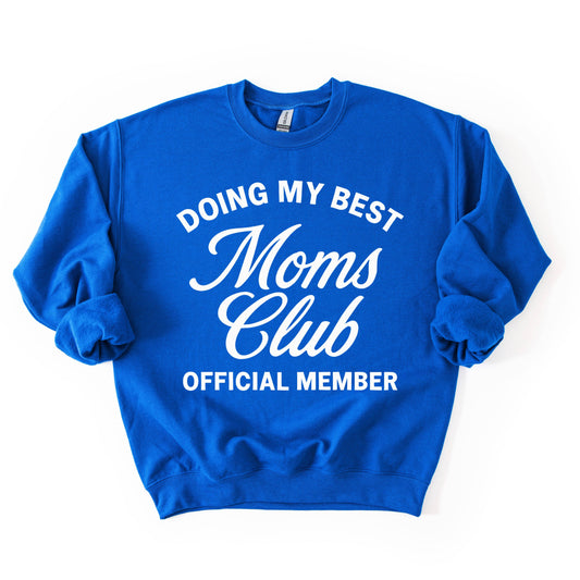 Doing My Best Moms Club Mama Mother Graphic Sweatshirt: Royal Blue / L