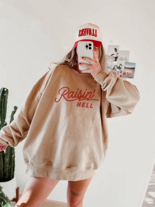 Raisin' Hell Crewneck