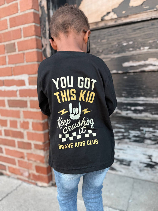 You Got this Kid Long Sleeve