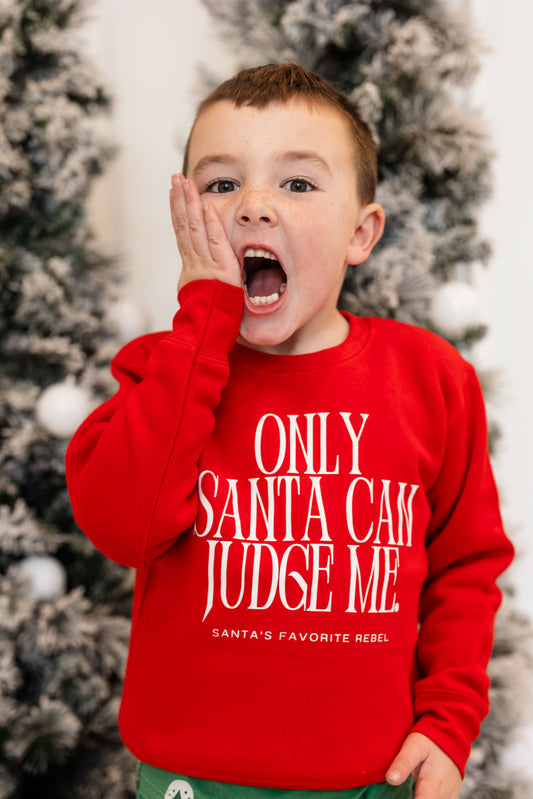 Only Santa Can Judge Me Child Crewneck